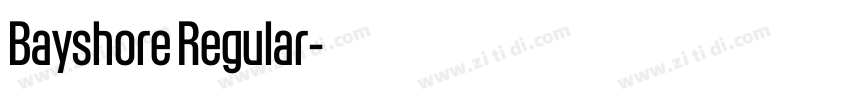 Bayshore Regular字体转换 Bayshore Regular字体转换